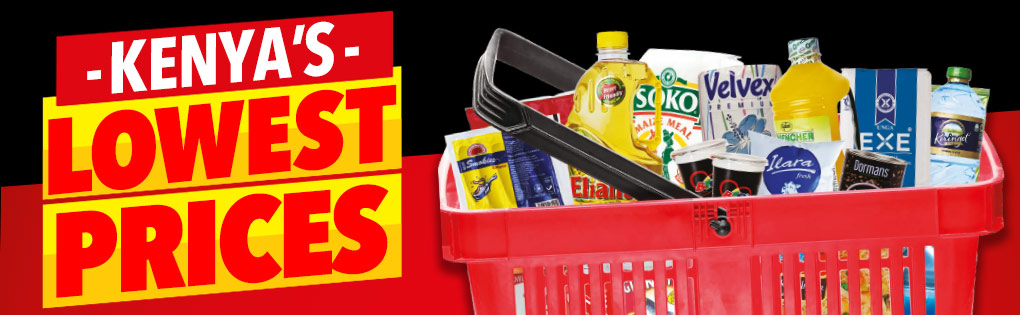 KENYA'S LOWEST PRICES KENYA'S LOWEST PRICES
