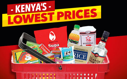 KENYA'S LOWEST PRICES KENYA'S LOWEST PRICES